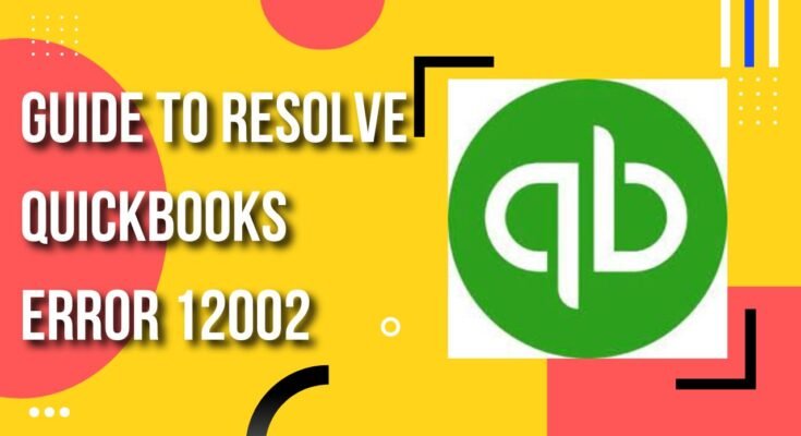 Quickbooks Error 12002