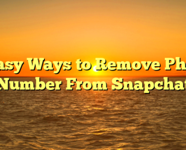 5 Easy Ways to Remove Phone Number From Snapchat